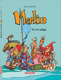 Merlin - Tome 3 - Merlin Va A La Plage