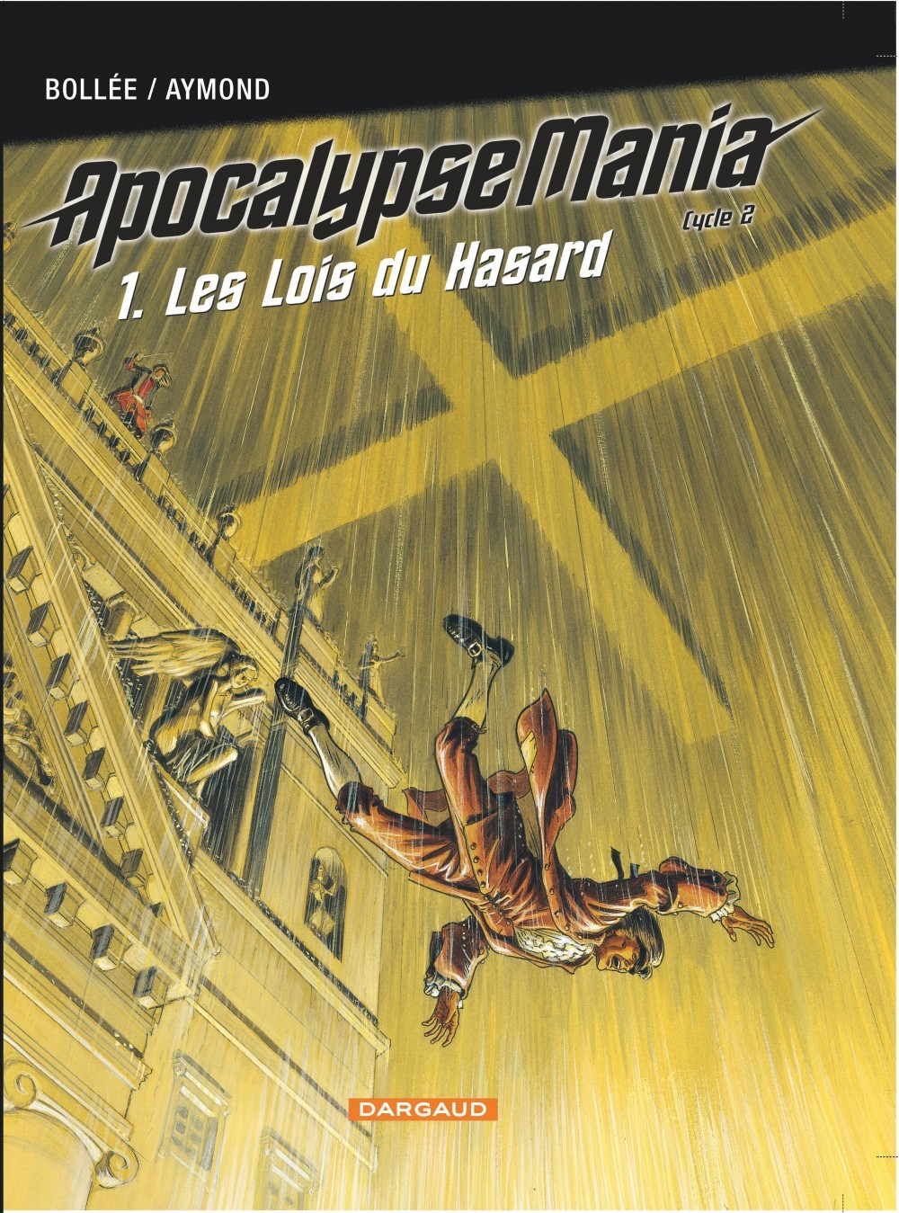 Apocalypse Mania - Cycle 2 - Tome 1 - Les Lois Du Hasard