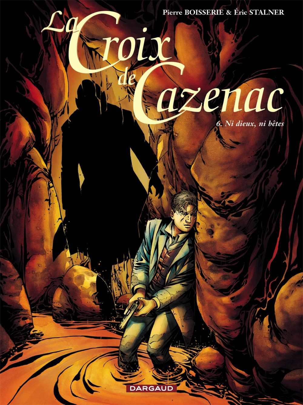 La Croix De Cazenac - Tome 6 - Ni Dieux, Ni Betes