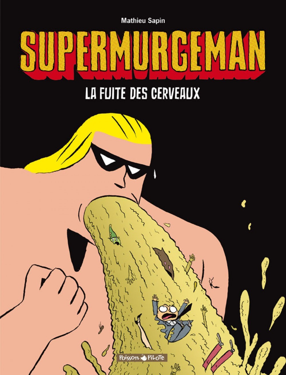Supermurgeman - Tome 3 - Fuite Des Cerveaux (La)