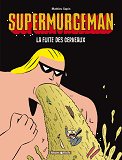Supermurgeman - Tome 3 - Fuite Des Cerveaux (La)