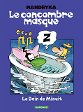 Le Concombre Masque - Tome 1 - Le Bain De Minuit