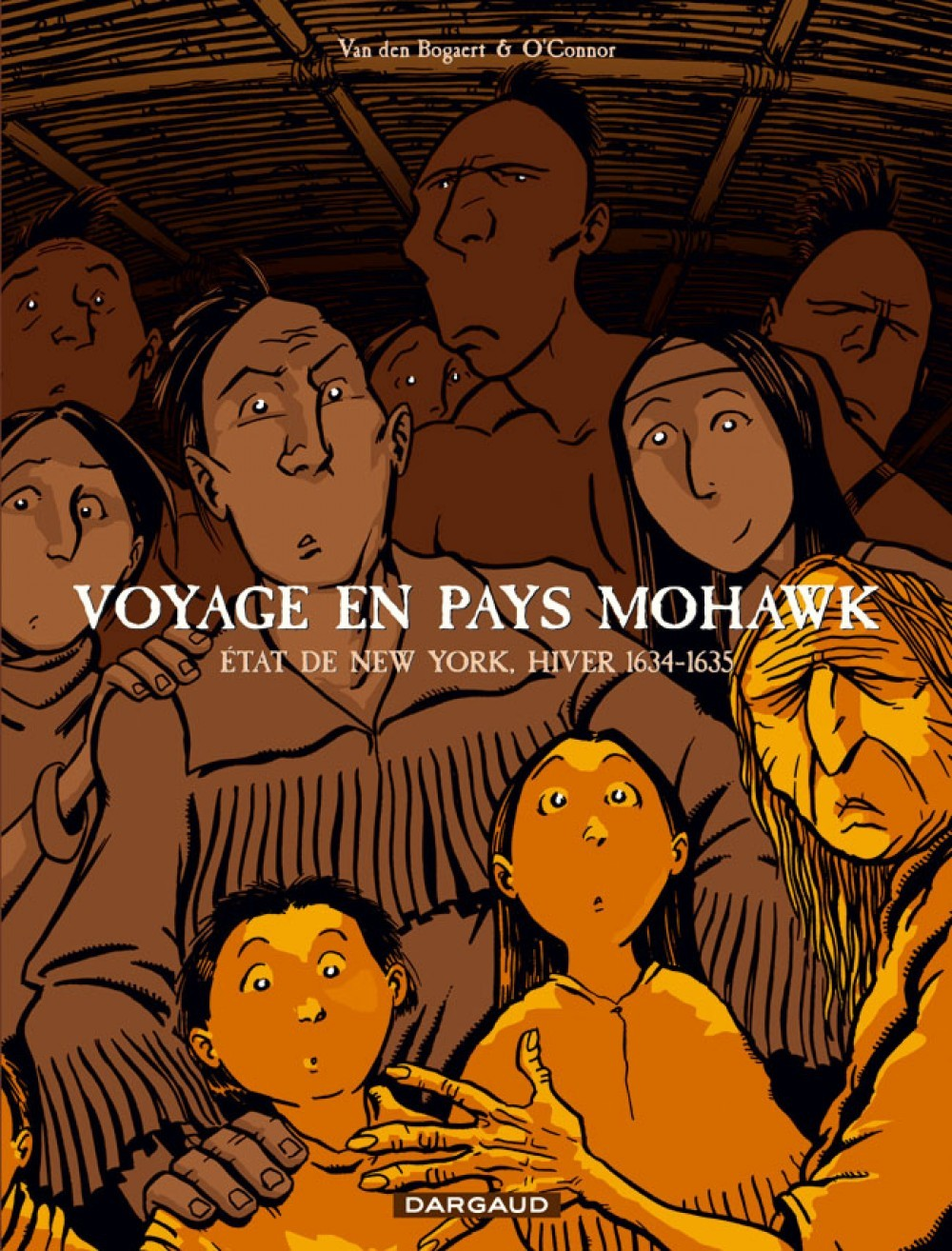 Voyage En Pays Mohawk - Tome 0 - Etat De New-York, Hiver 1634-1635