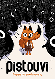 Pistouvi  - Tome 0 - Pistouvi - Le Pays Des Grands Oiseaux