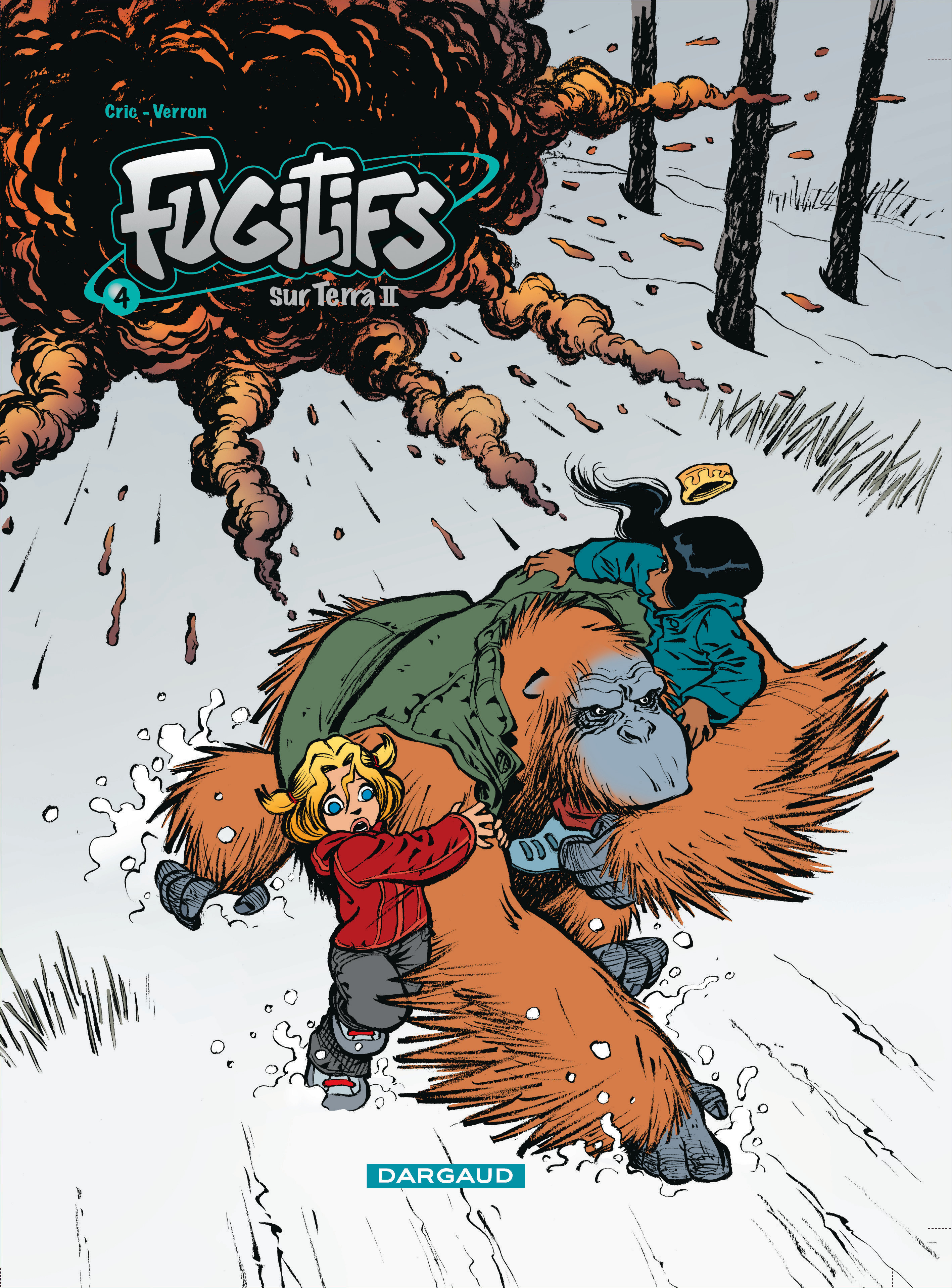 Fugitif Sur Terra - Fugitifs Sur Terra Ii - Tome 4 - Fugitifs Sur Terra Ii - Tome 4