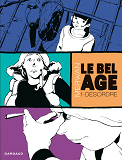 Le Bel Age - Tome 1 - Desordre