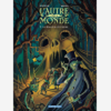 L'Autre Monde - Cycle 2 - Autre Monde (L') - Cycle 2 - Tome 2 - La Bouche D'Ombre Cycle 2 (2/2)