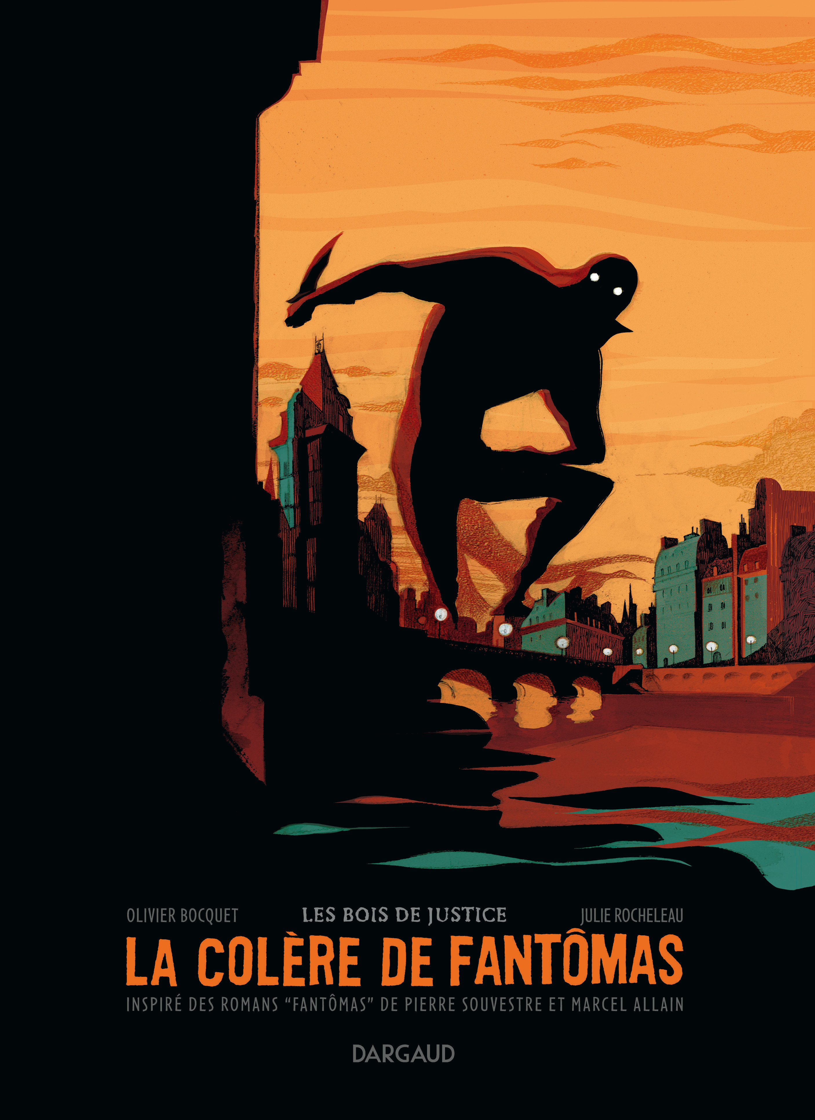 La Colere De Fantomas - Tome 1 - Les Bois De Justice