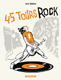 45 Tours Rock - Tome 0 - 45 Tours Rock