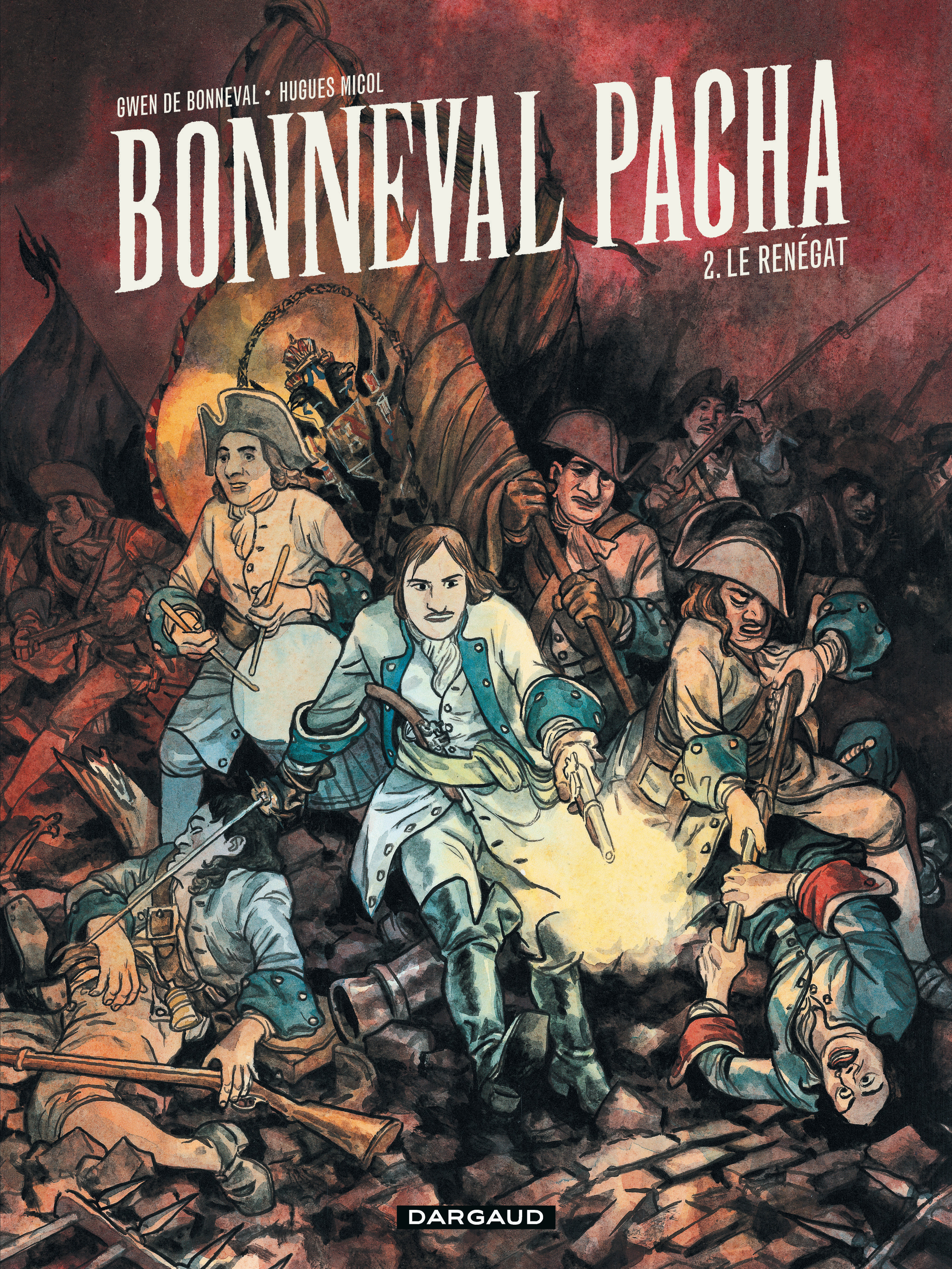 Bonneval Pacha - Tome 2 - Le Renegat