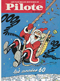 Les Plus Belles Histoires De Pilote - Tome 1 - Les Annees 60