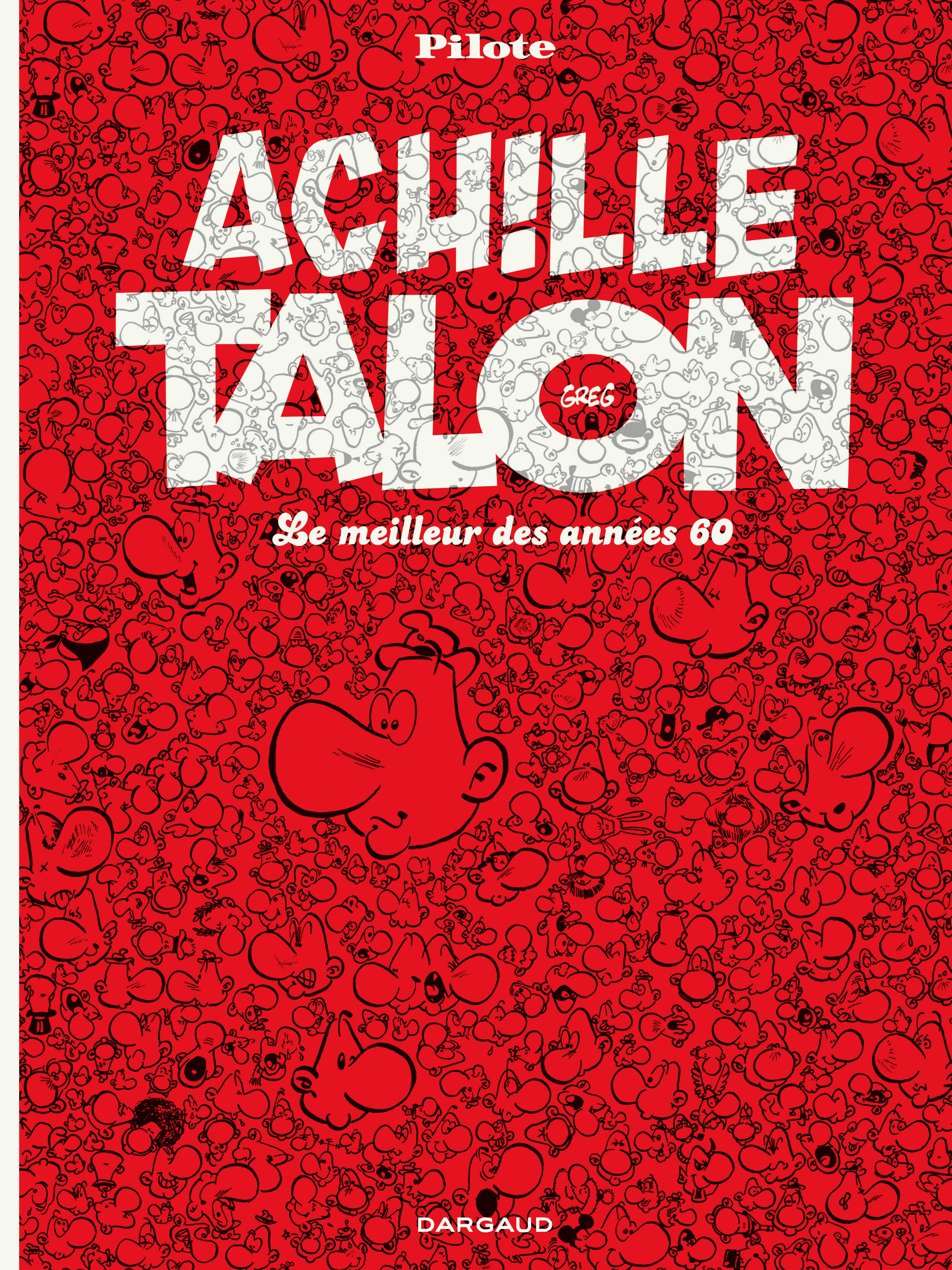 Achille Talon - Integrales - Tome 0 - Le Meilleur Des Annees 60