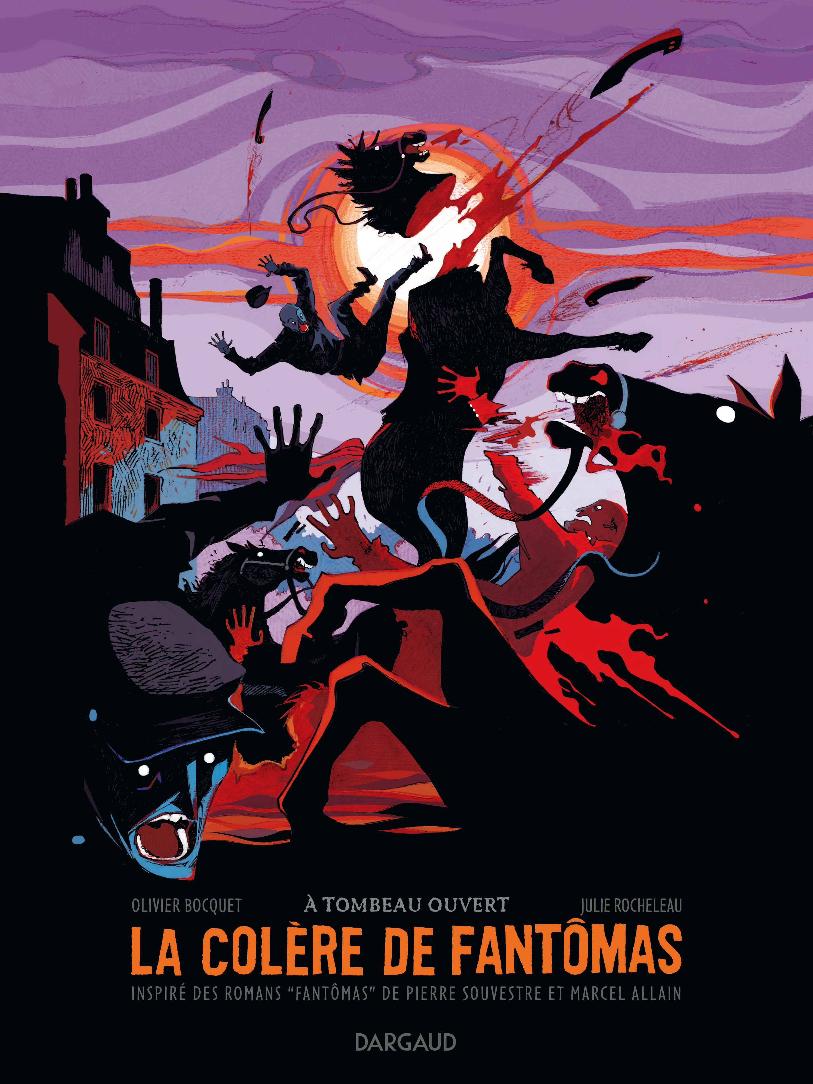 La Colere De Fantomas - Tome 3 - A Tombeau Ouvert