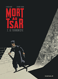 Mort Au Tsar - Tome 2 - Le Terroriste