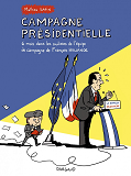 Campagne Presidentielle - Tome 0 - Campagne Presidentielle