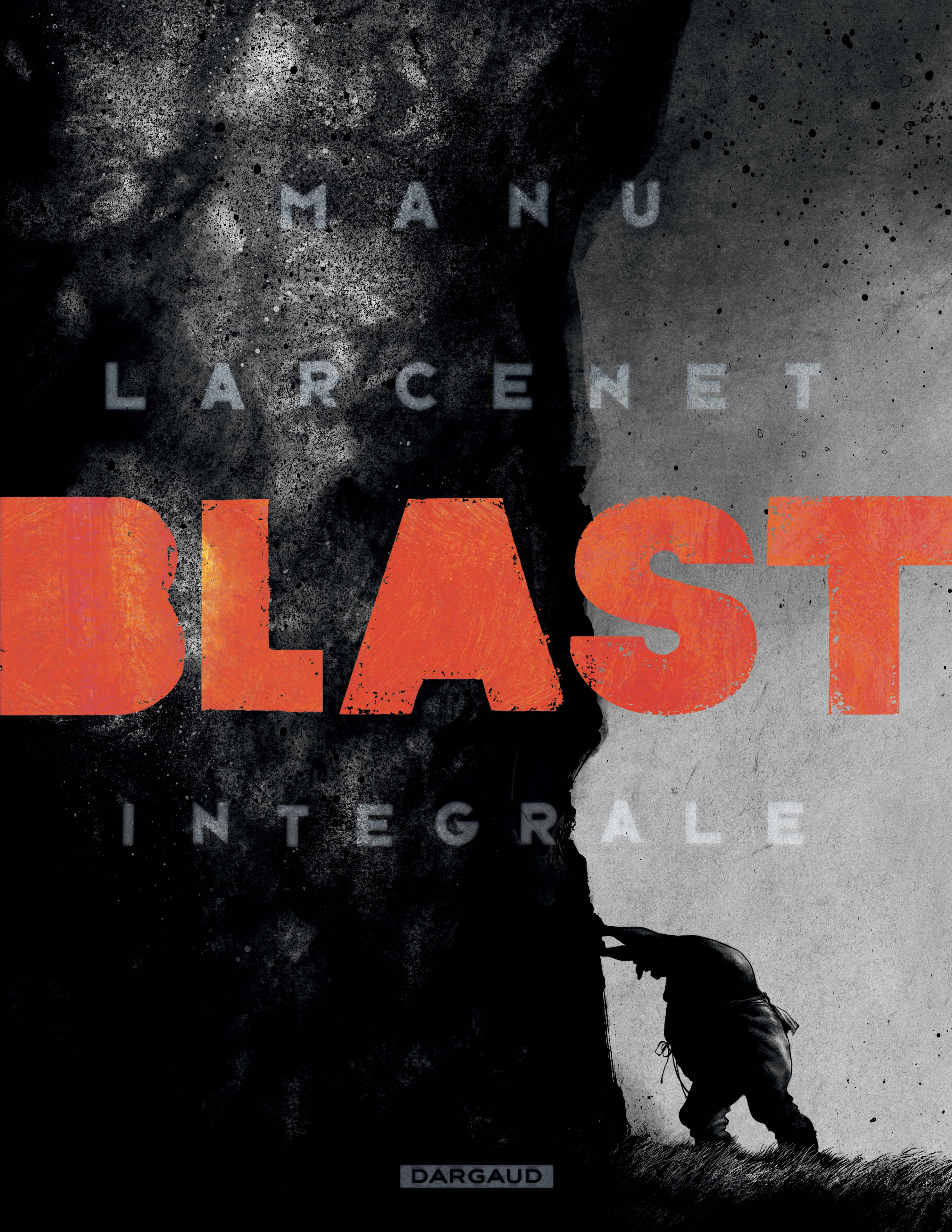 Blast - Tome 0 - Blast - Integrale Complete