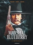 Marshal Blueberry - Tome 0 - Marshal Blueberry - Integrale Complete
