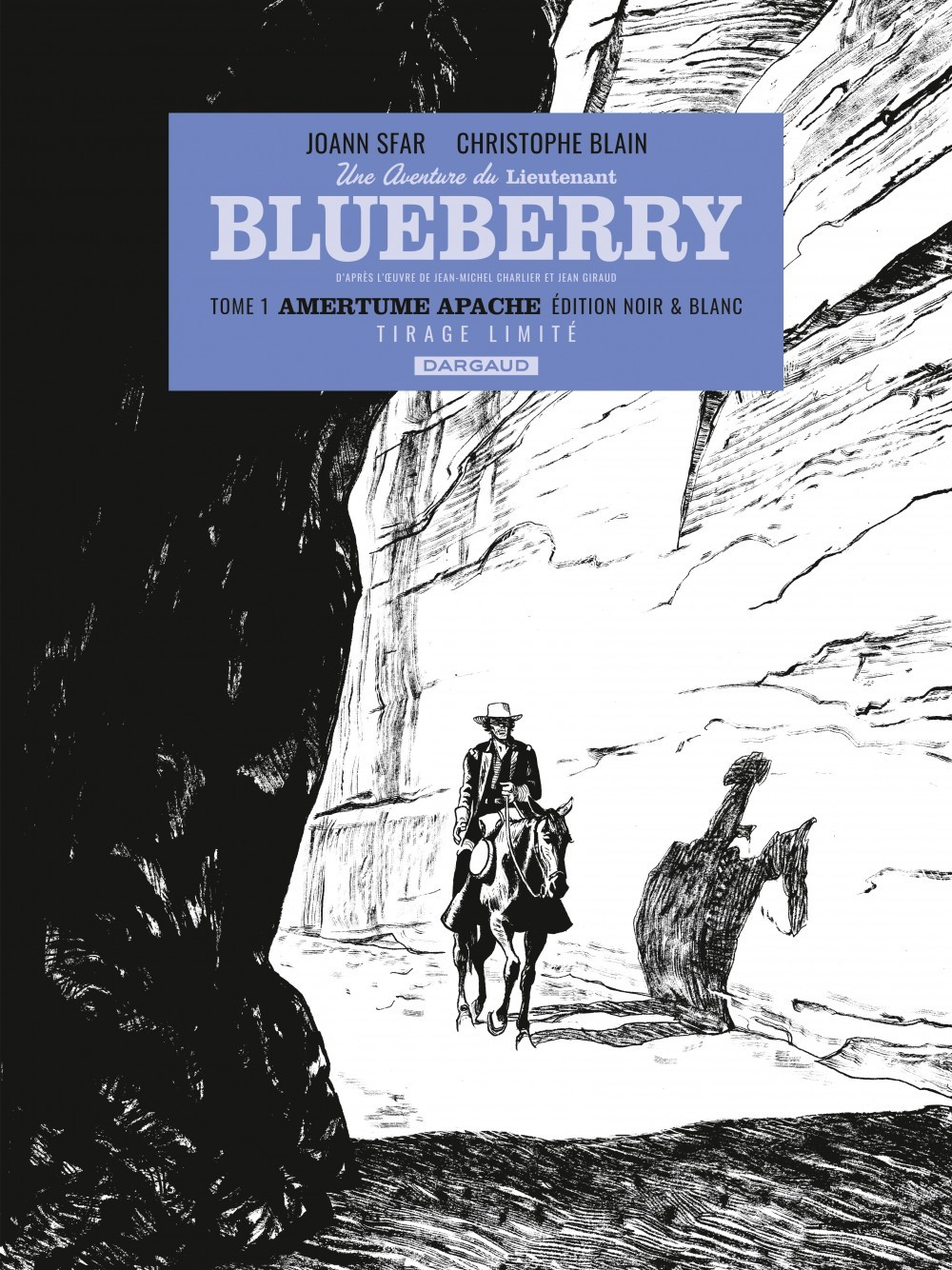 Une Aventure Du Lieutenant Blueberry - Tome 1 - Amertume Apache (N&B)