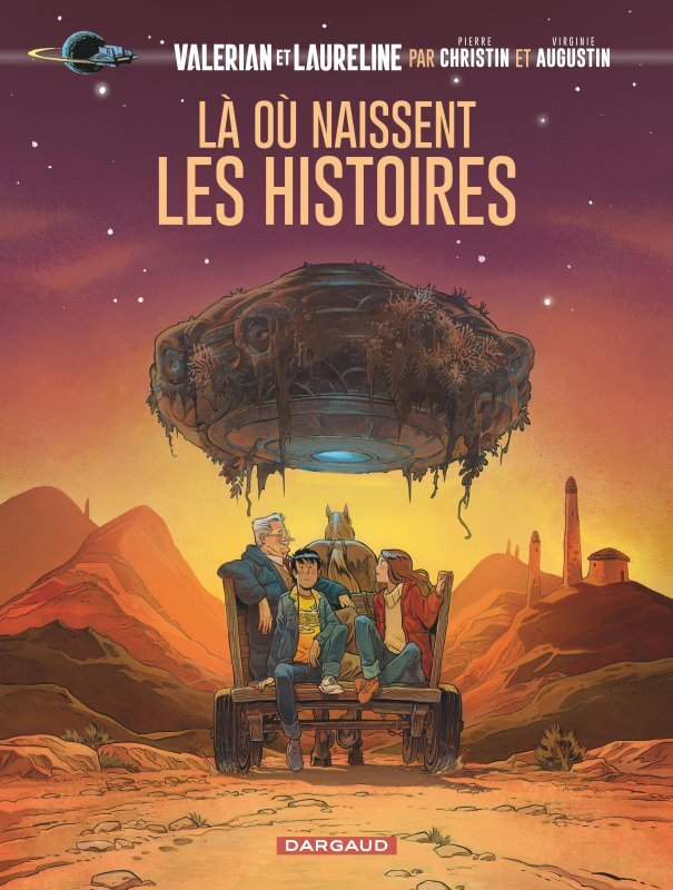 VALERIAN, VU PAR... - LA OU NAISSENT LES HISTOIRES