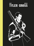 Tyler Cross - Integrale / Edition Augmentee