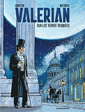 VALERIAN - TOME 7 - SUR LES TERRES TRUQUEES