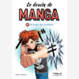 LE DESSIN DE MANGA, VOL. 7 - SCENES DE COMBATS