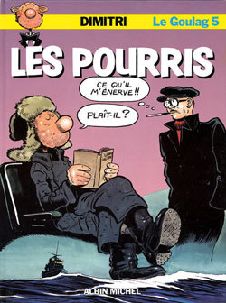 Le Goulag - Tome 05 - Les Pourris