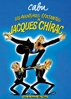 Les Aventures Epatantes De Jacques Chirac