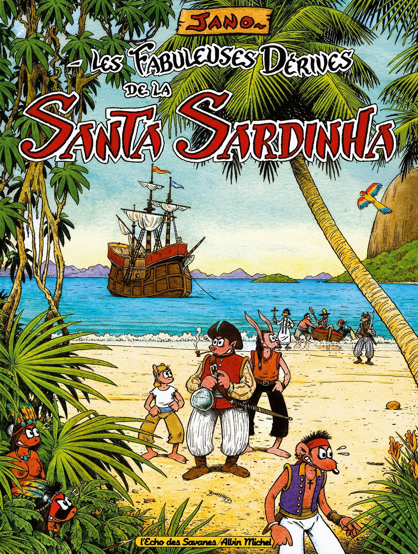 Les Fabuleuses Derives De La Santa Sardinha - Tome 01