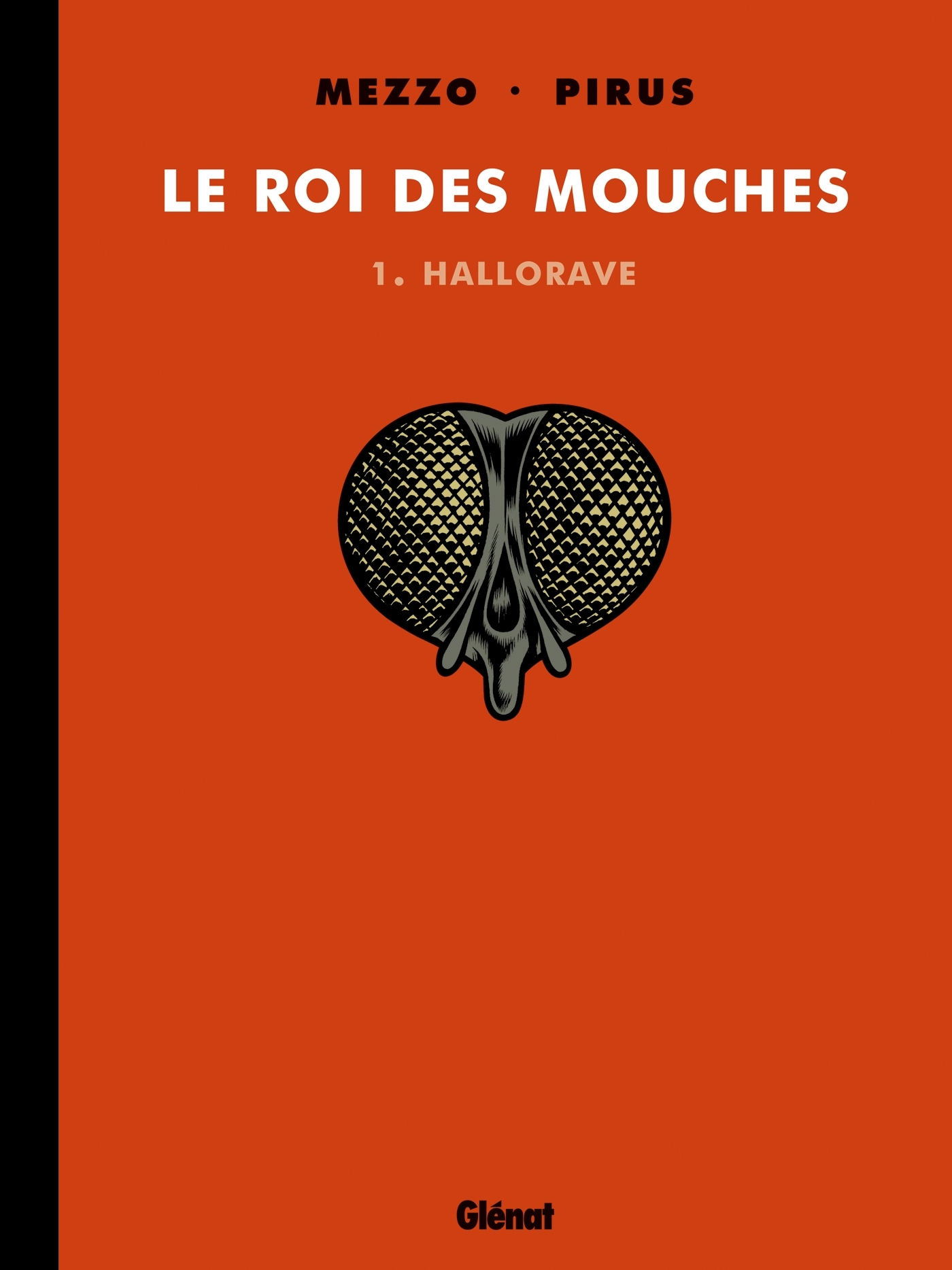 Le Roi Des Mouches - Tome 01 - Hallorave