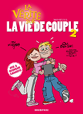 La Verite Sur La Vie De Couple - Le Retour