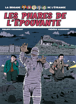 La Brigade De L'Etrange - Tome 02 - Les Phares De L'Epouvante