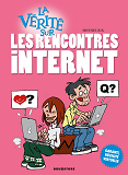 La Verite Sur Les Rencontres Internet