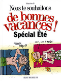 Nous Te Souhaitons De Bonnes Vacances : Special Ete