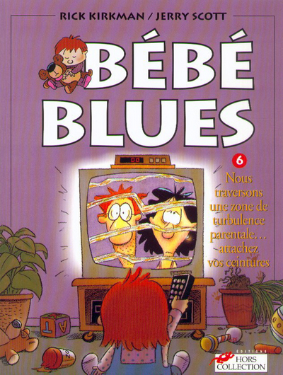 Bebe Blues Tome 6 Nous Traversons Une Zone De Turbulence - Vol06