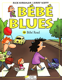 Bebe Blues Tome 10 Bebe Road - Vol10