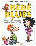 Bebe Blues Tome 12 Encore Un Et Ils Seront Plus Nombreux Que Nous ! - Vol12