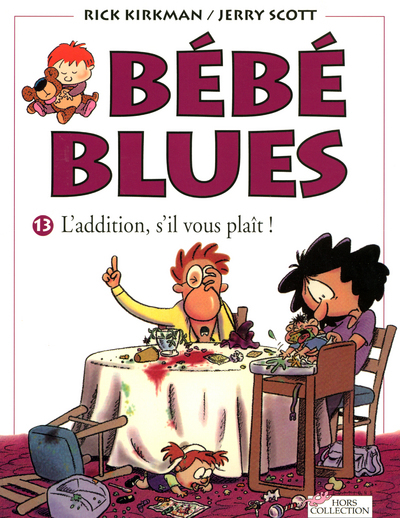 Bebe Blues Tome 13 L'Addition, S'Il Vous Plait ! - Vol13