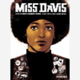 MISS DAVIS - LA VIE ET LES COMBATS DE ANGELA DAVIS