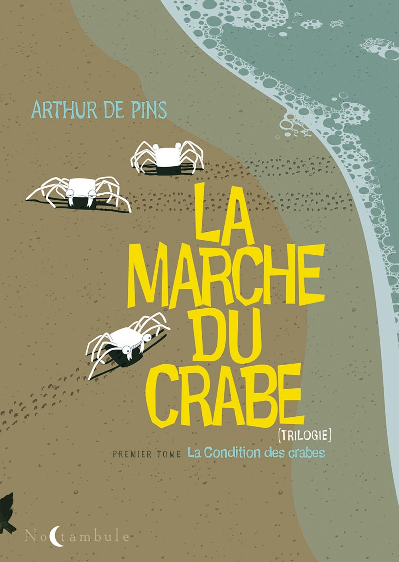 La Marche Du Crabe T01 - La Condition Des Crabes
