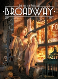 Broadway, Une Rue En Amerique T01