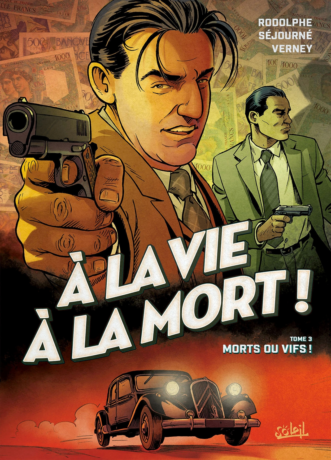 A La Vie A La Mort T03 - Morts Ou Vifs !