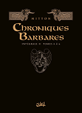 Chroniques Barbares - Integrale T04 A T06