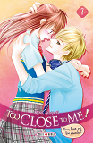 Too Close To Me ! T07