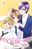 Too Close To Me ! T08