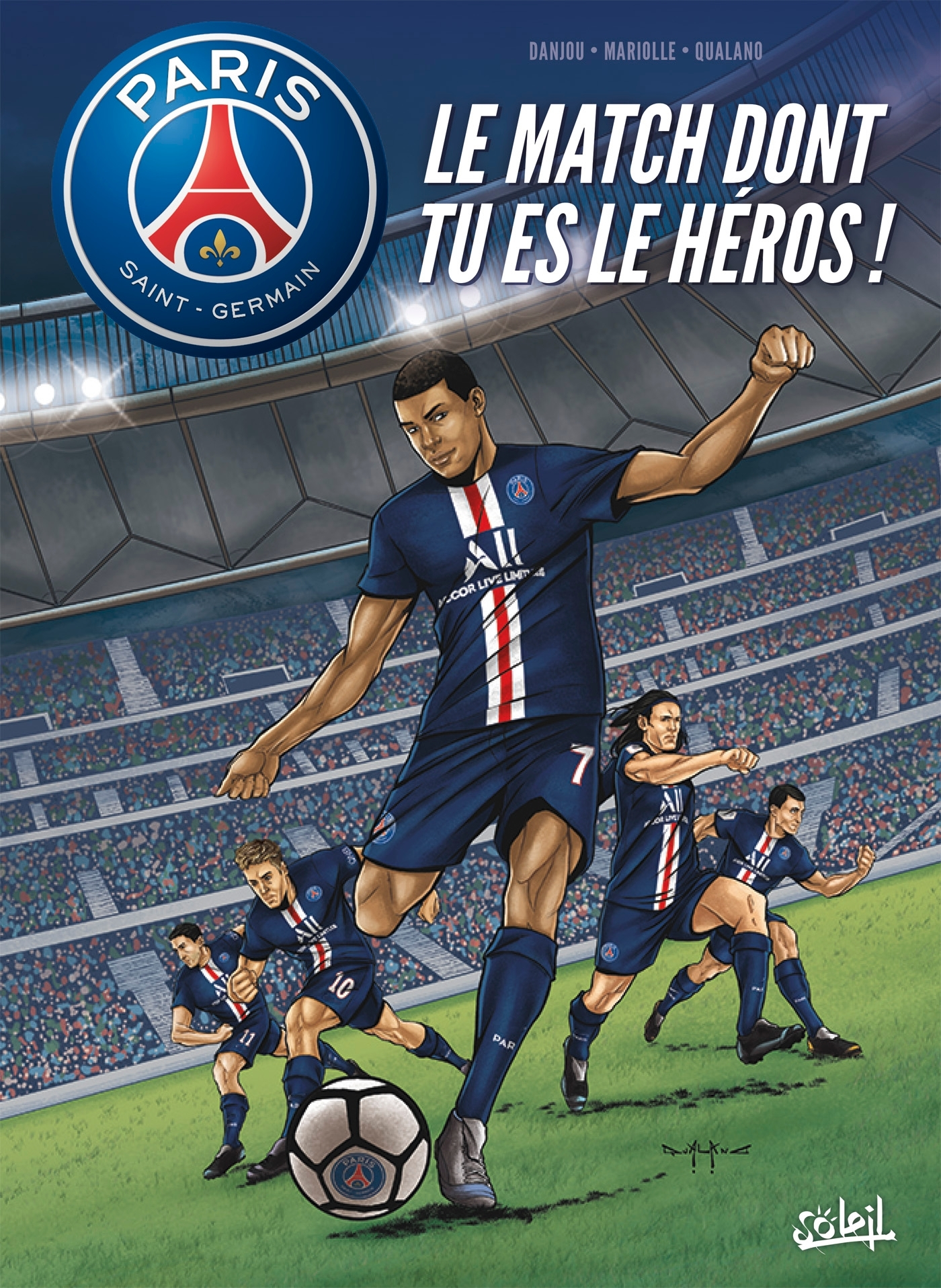 Paris Saint-Germain - Le Match Dont Tu Es Le Heros ! - One-Shot - Paris Saint-Germain - Le Match Don
