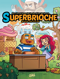 Superbrioche - T01 - Superbrioche - Mission Tres Sucree