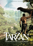 Tarzan T01 - Seigneur De La Jungle
