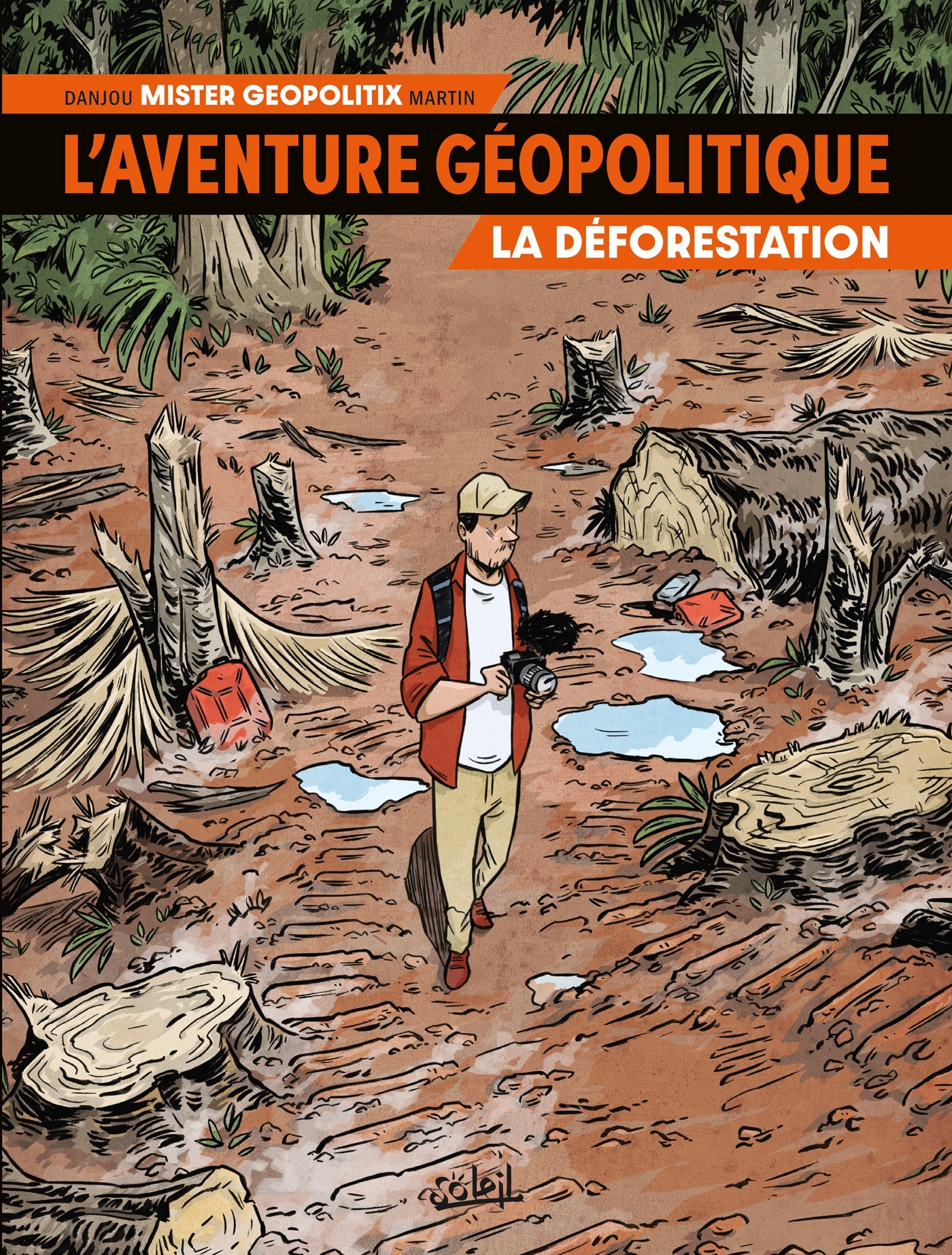 L'Aventure Geopolitique T01 - La Deforestation