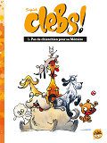 Clebs ! T01 - Pas De Chienchien Pour Sa Memere